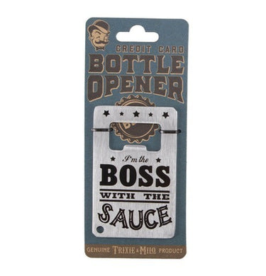 Trixie & Milo Bottle Opener / I’m The Boss With The Sauce