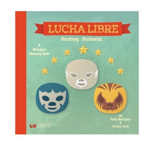 Lucha Libre: Anatomy/Anatomia Children's Book